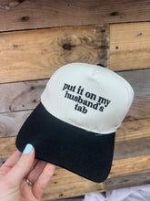 Load image into Gallery viewer, Put it On My Husband’s Tab Trucker
